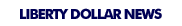 Liberty Dollar News